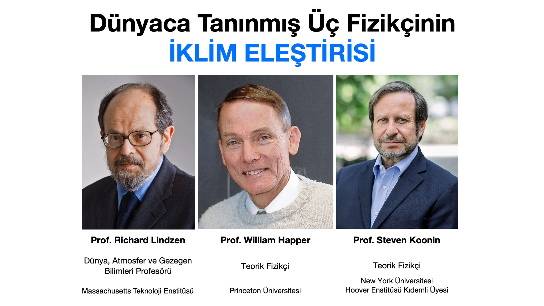 Dünyaca Tanınmış Üç Fizikçinin İKLİM ELEŞTİRİSİ